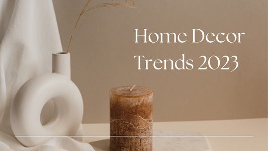 Home Decor Trends 2023